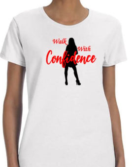 Walk With Confidence White Ladies T-Shirt