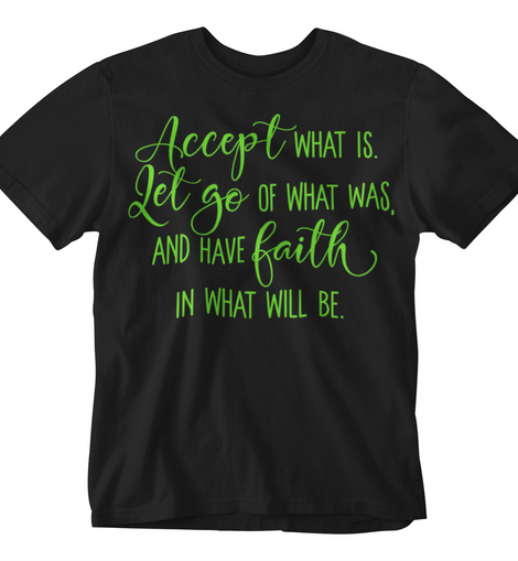 Accept What Is Unisex T-Shirt